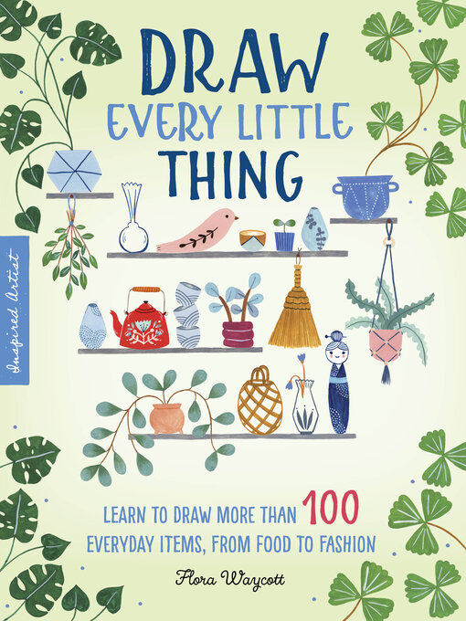 Title details for Draw Every Little Thing by Flora Waycott - Available